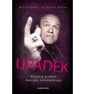 Upadek. Historia prałata Henryka Jankowskiego