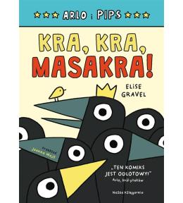 Arlo i Pips. Kra, kra, masakra!