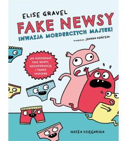 Fake newsy. Inwazja morderczych majtek!
