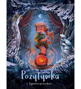 Pozytywka T.3 Tajemnice przeszłości