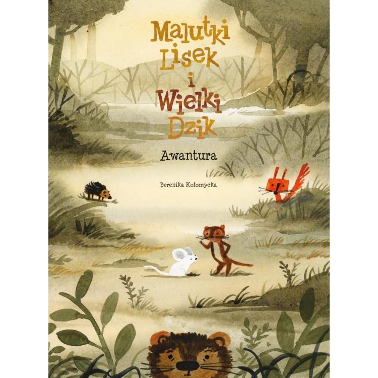 Malutki Lisek i Wielki Dzik T.10 Awantura