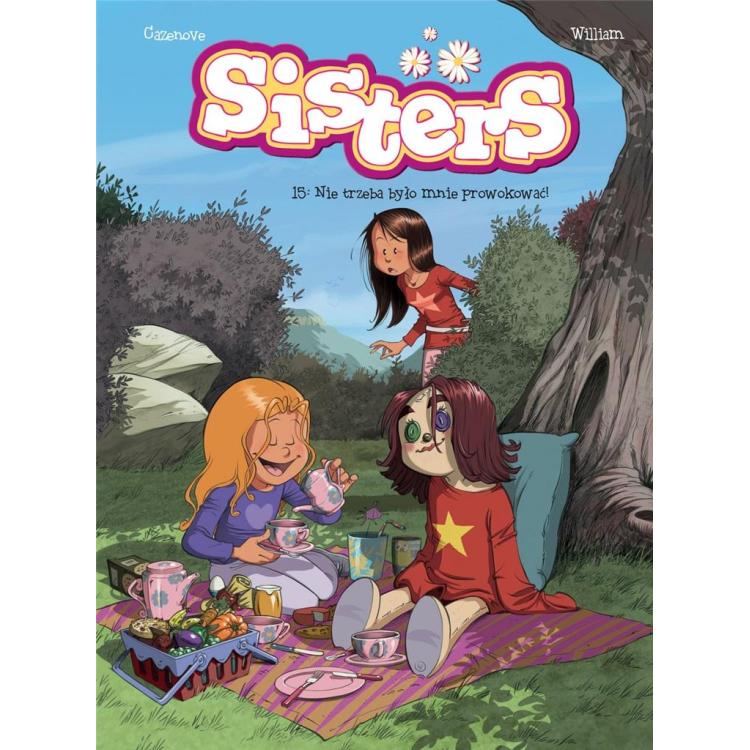 Sisters T.15 Nie trzeba było mnie prowokować!