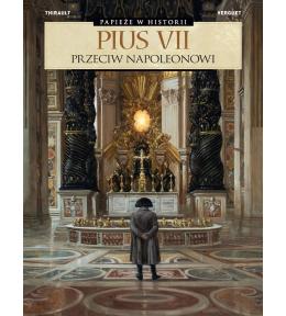 Pius VII. Przeciw Napoleonowi