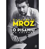 O pisaniu. Na chłodno