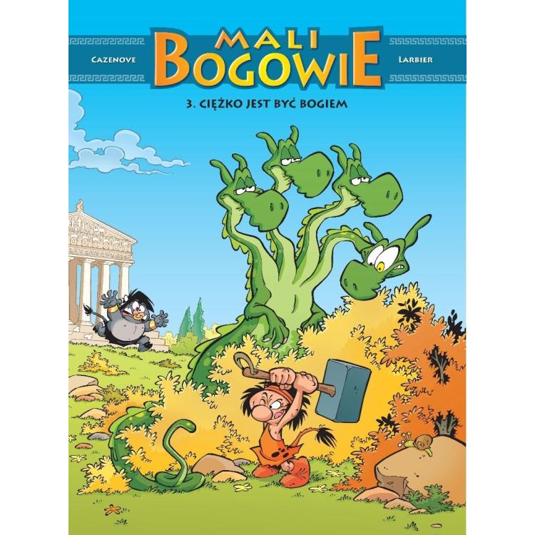 Mali Bogowie T.3 Ciężko jest być bogiem