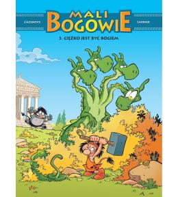 Mali Bogowie T.3 Ciężko jest być bogiem