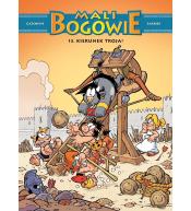 Mali bogowie T.13 Kierunek Troja!