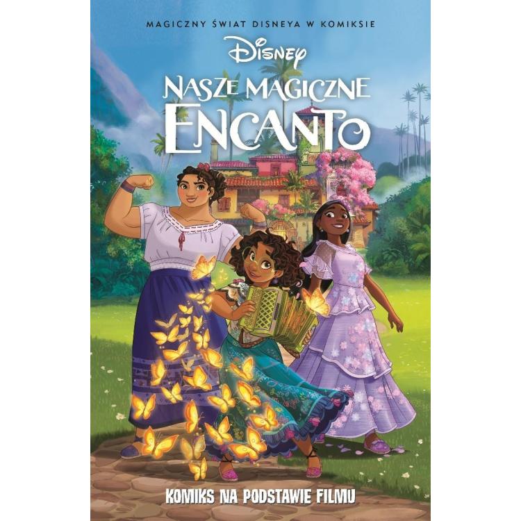 Nasze magiczne Encanto Magiczny świat Disneya