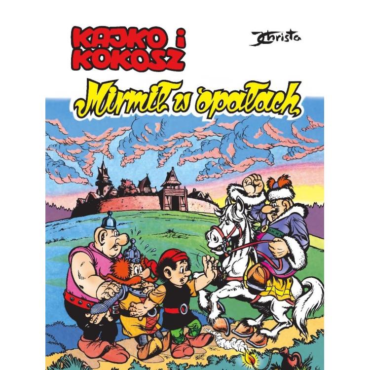 Kajko i Kokosz. Mirmił w opałach