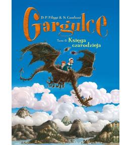 Gargulce T.6 Księga czarodzieja