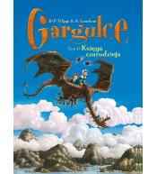 Gargulce T.6 Księga czarodzieja