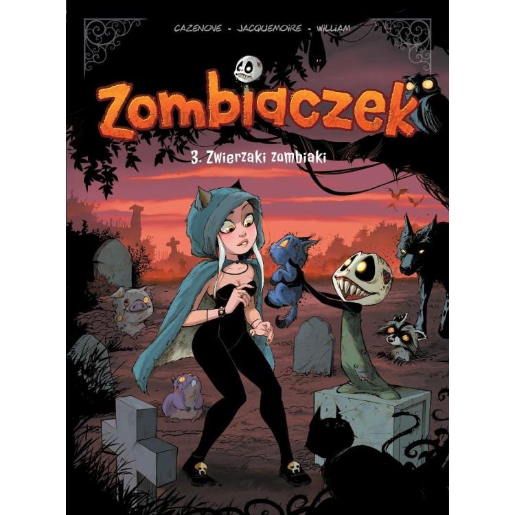 Zombiaczek T.3 Zwierzaki zombiaki