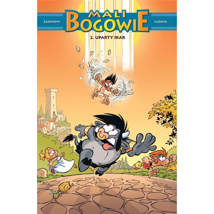 Mali Bogowie T.2 Uparty Ikar