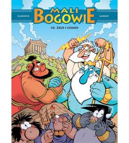 Mali Bogowie T.10 Zeus i chaos