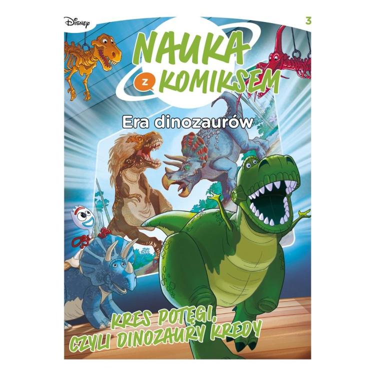 Nauka z komiksem. Era dinozaurów T.3 Kres potęgi..