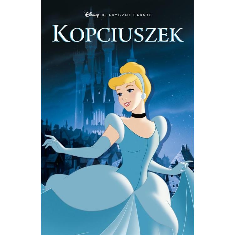 Klasyczne baśnie Disneya. Kopciuszek