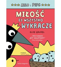 Arlo i Pips. Miłość ci wszystko wykracze