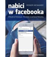 Nabici w Facebooka. Przestroga przed katastrofą