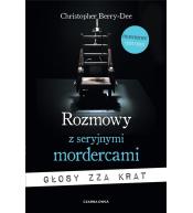 Rozmowy z seryjnymi mordercami. Głosy zza krat