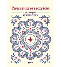 Ćwiczenia ze szczęścia