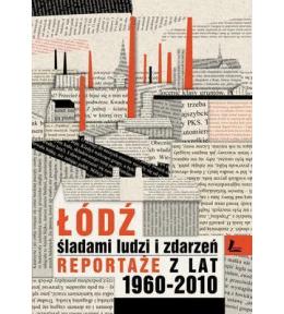 Łódź śladami ludzi i zdarzeń