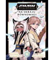 Star Wars. Wielka Republika. Na skraju.. T.4