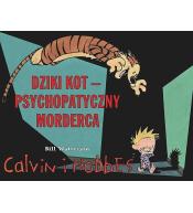 Calvin i Hobbes T.11 Dziki Kot - psychopatyczny...