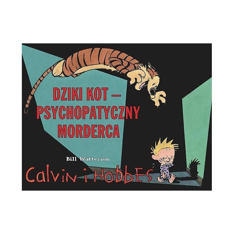 Calvin i Hobbes T.11 Dziki Kot - psychopatyczny...