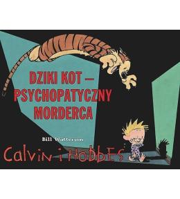 Calvin i Hobbes T.11 Dziki Kot - psychopatyczny...