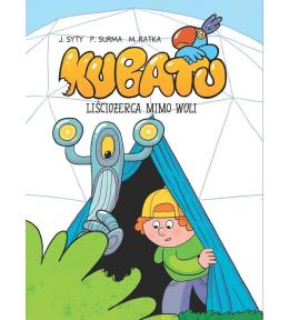 Kubatu. Liściożerca mimo woli T.5