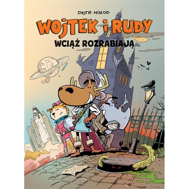 Wojtek i Rudy wciąż rozrabiają T.3