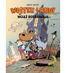 Wojtek i Rudy wciąż rozrabiają T.3