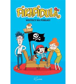 Pikapidula T.1 Wszyscy na pokład!