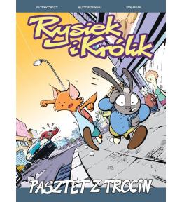 Rysiek i Królik T.2. Pasztet z trocin