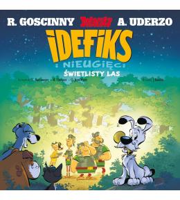 Idefiks i Nieugięci T.6 Świetlisty las