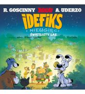 Idefiks i Nieugięci T.6 Świetlisty las