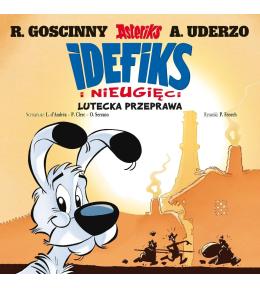 Idefiks i Nieugięci T.7 Lutecka przeprawa