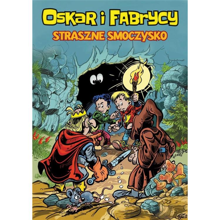 Oskar i Fabrycy T.1 Straszne smoczysko