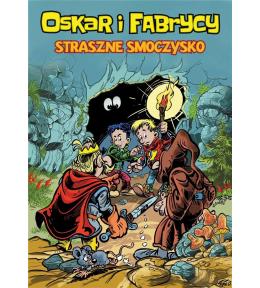 Oskar i Fabrycy T.1 Straszne smoczysko
