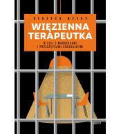 Więzienna terapeutka. W celi z mordercami...