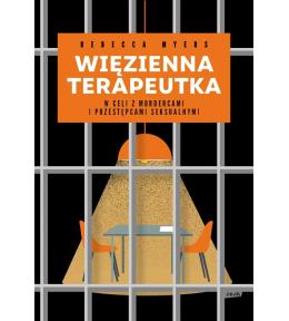 Więzienna terapeutka. W celi z mordercami...