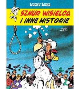 Lucky Luke. Sznur wisielca i inne historie