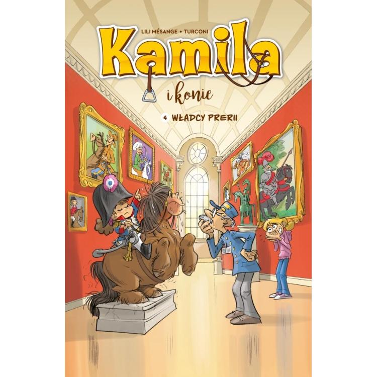 Kamila i konie T.4 Władcy prerii