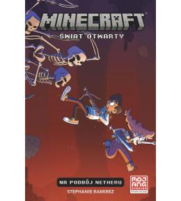 Minecraft. Świat Otwarty T.1 Na podbój Netheru