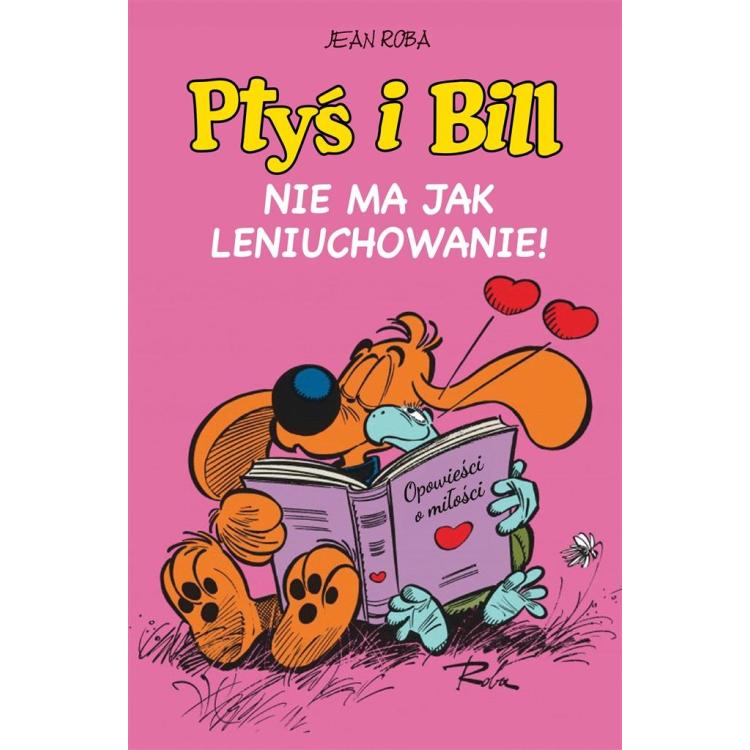 Ptyś i Bill T.10 Nie ma jak leniuchowanie!