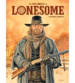 Lonesome T.1 Na tropie kaznodziei