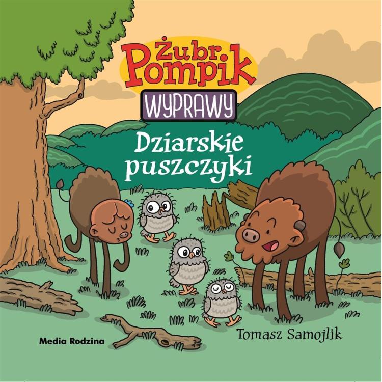 Żubr Pompik. Wyprawy T.10 Dziarskie puszczyki